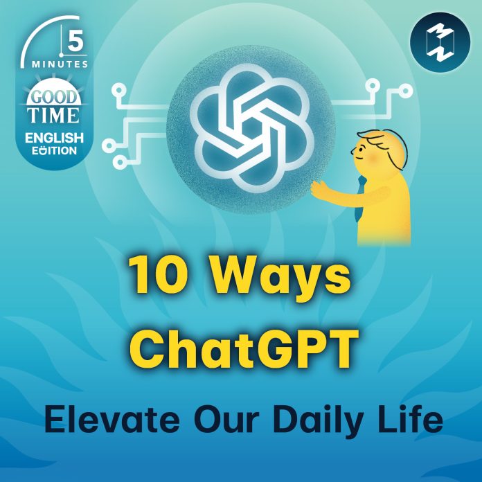 5-minutes-english-10-ways-chatgpt-elevate-our-daily-life